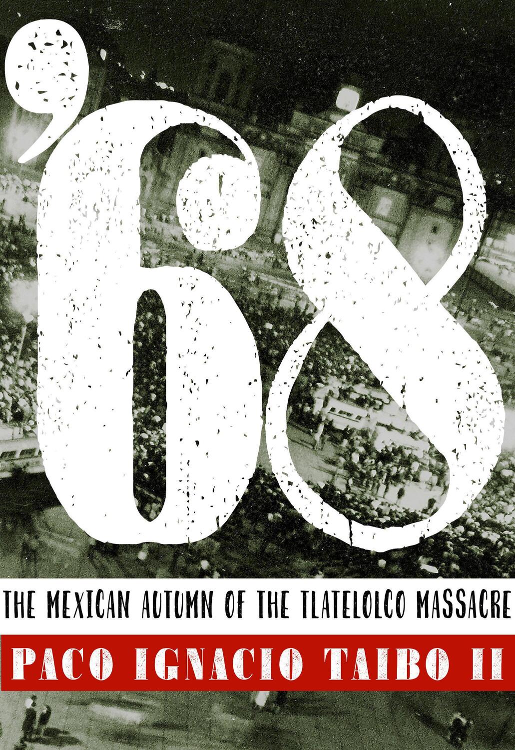 Cover: 9781609808495 | '68: The Mexican Autumn of the Tlatelolco Massacre | Ii | Taschenbuch