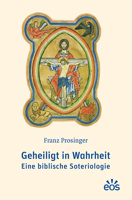 Cover: 9783830680970 | Geheiligt in Wahrheit | Eine biblische Soteriologie | Franz Prosinger