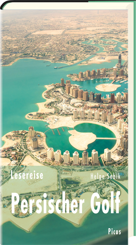 Cover: 9783711711069 | Lesereise Persischer Golf | Tausend Meter über der Wüste | Helge Sobik