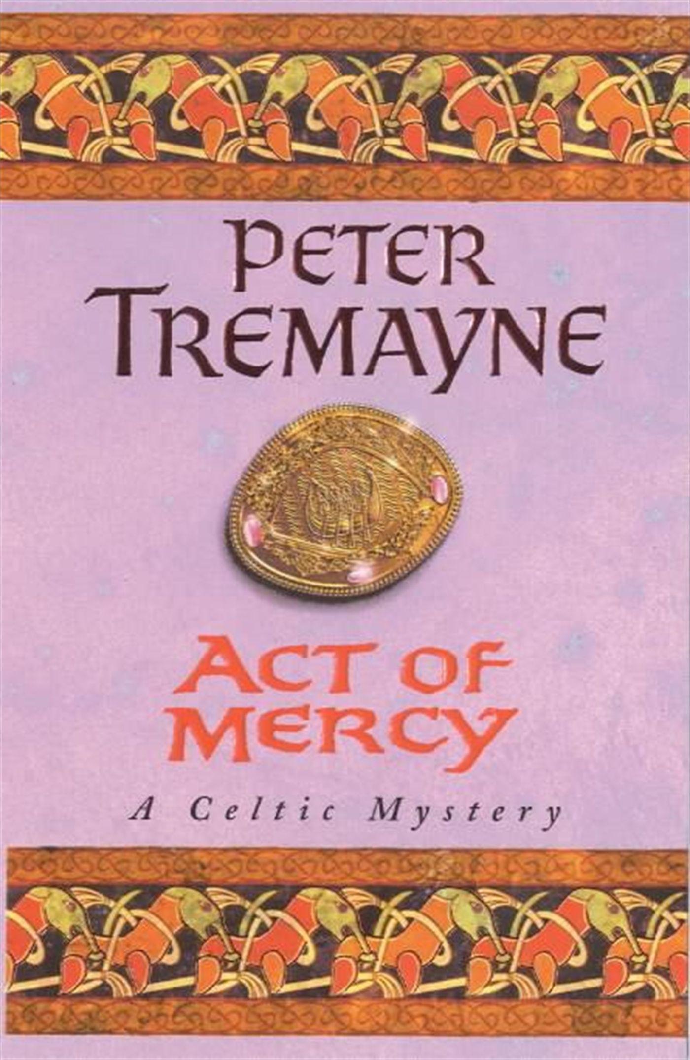 Cover: 9780747257820 | Act of Mercy (Sister Fidelma Mysteries Book 8) | Peter Tremayne | Buch