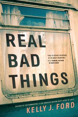 Cover: 9781662500091 | Real Bad Things | Kelly J. Ford | Taschenbuch | Englisch | 2022