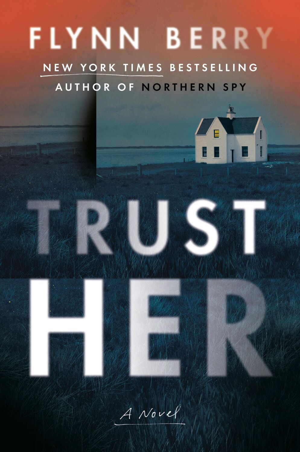 Cover: 9780593490327 | Trust Her | Flynn Berry | Buch | Einband - fest (Hardcover) | Englisch