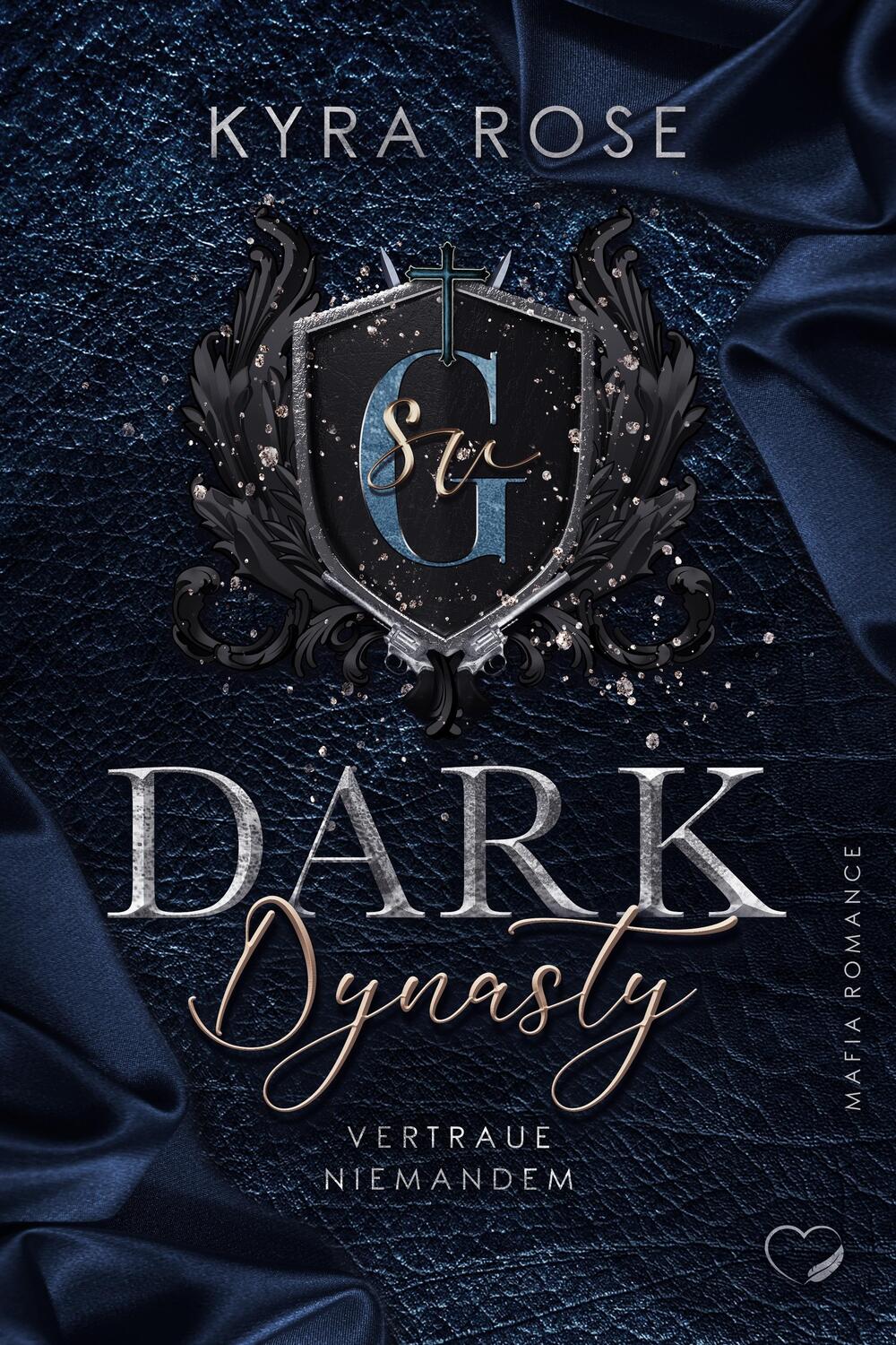 Cover: 9783989420076 | Dark Dynasty | Vertraue niemandem (Mafia Romance) | Kyra Rose | Buch