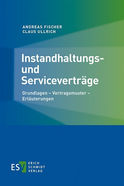 Cover: 9783503167289 | Instandhaltungs- und Serviceverträge | Andreas Fischer (u. a.) | Buch