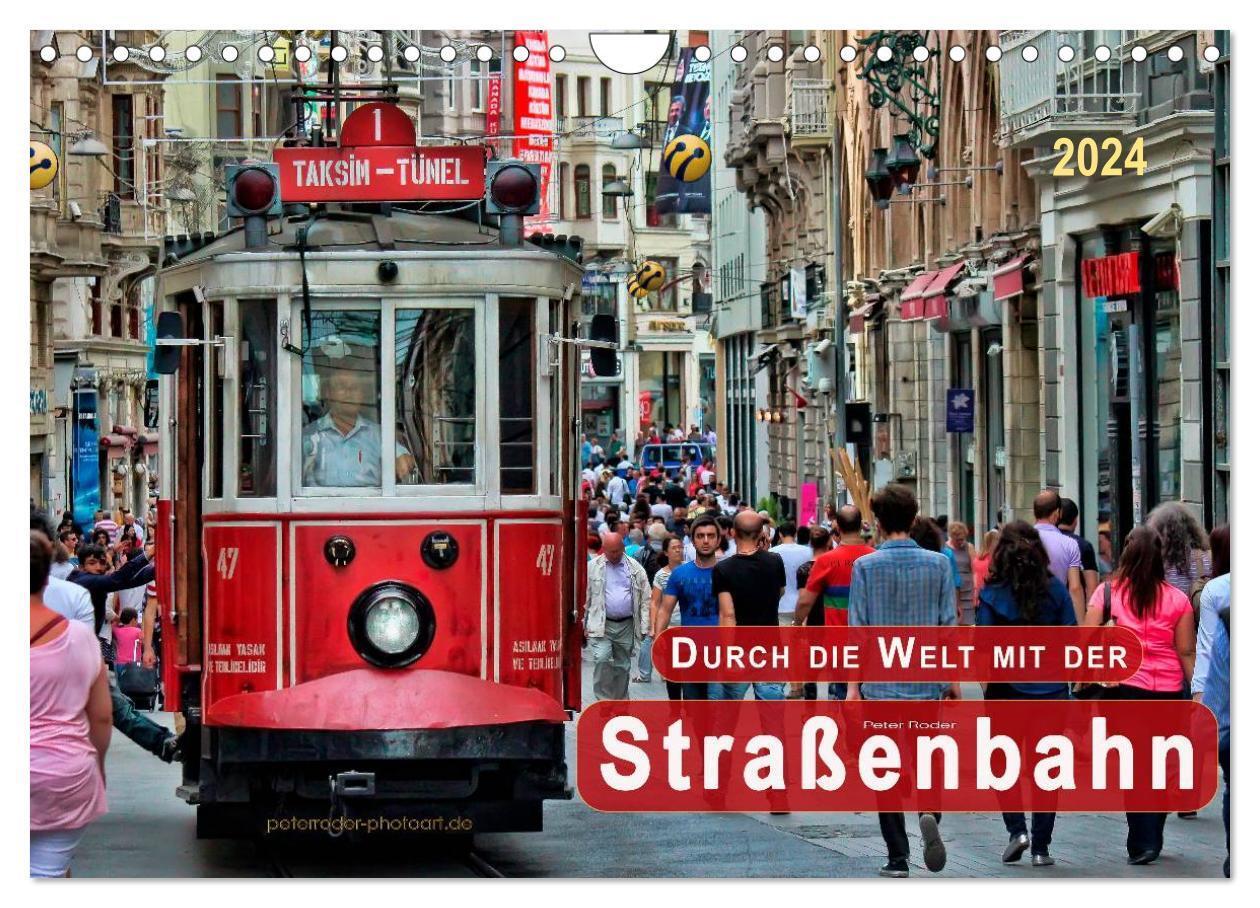Cover: 9783675891562 | Durch die Welt mit der Straßenbahn (Wandkalender 2024 DIN A4 quer),...