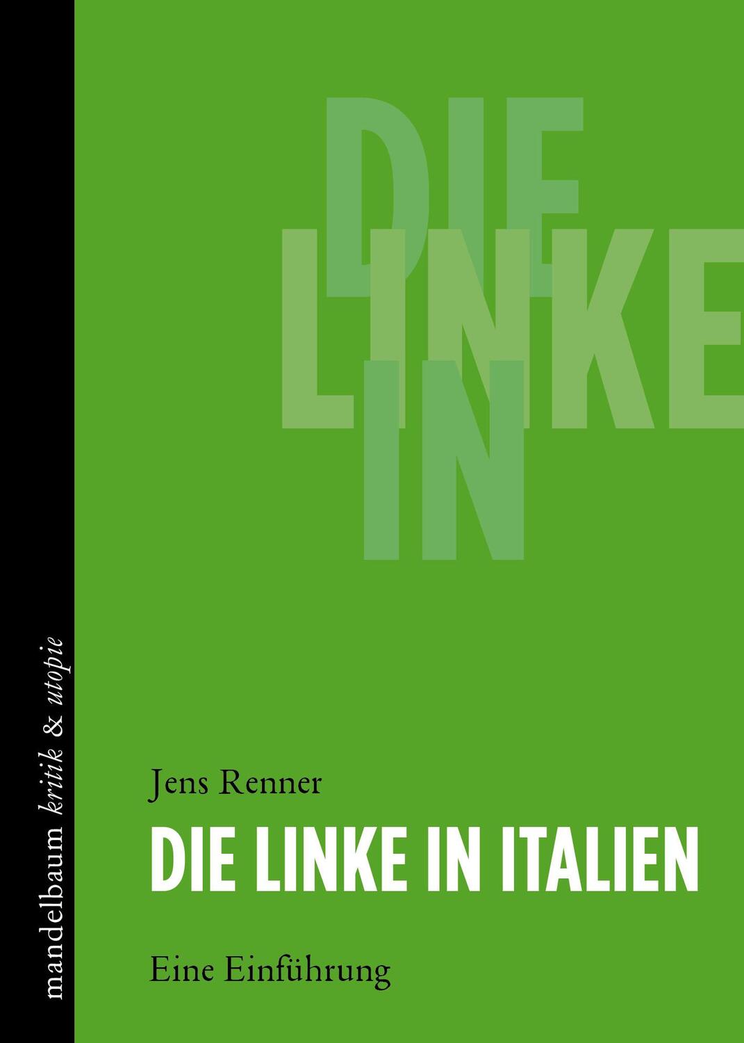 Cover: 9783854769057 | Die Linke in Italien | Eine Einführung | Jens Renner | Taschenbuch