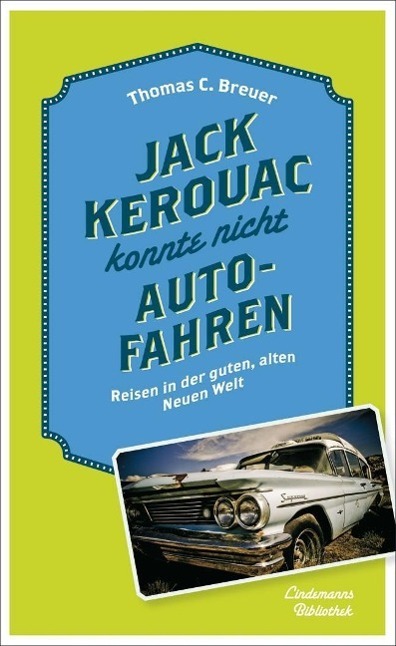 Cover: 9783881908269 | Jack Kerouac konnte nicht Auto fahren | Thomas C Breuer | Taschenbuch