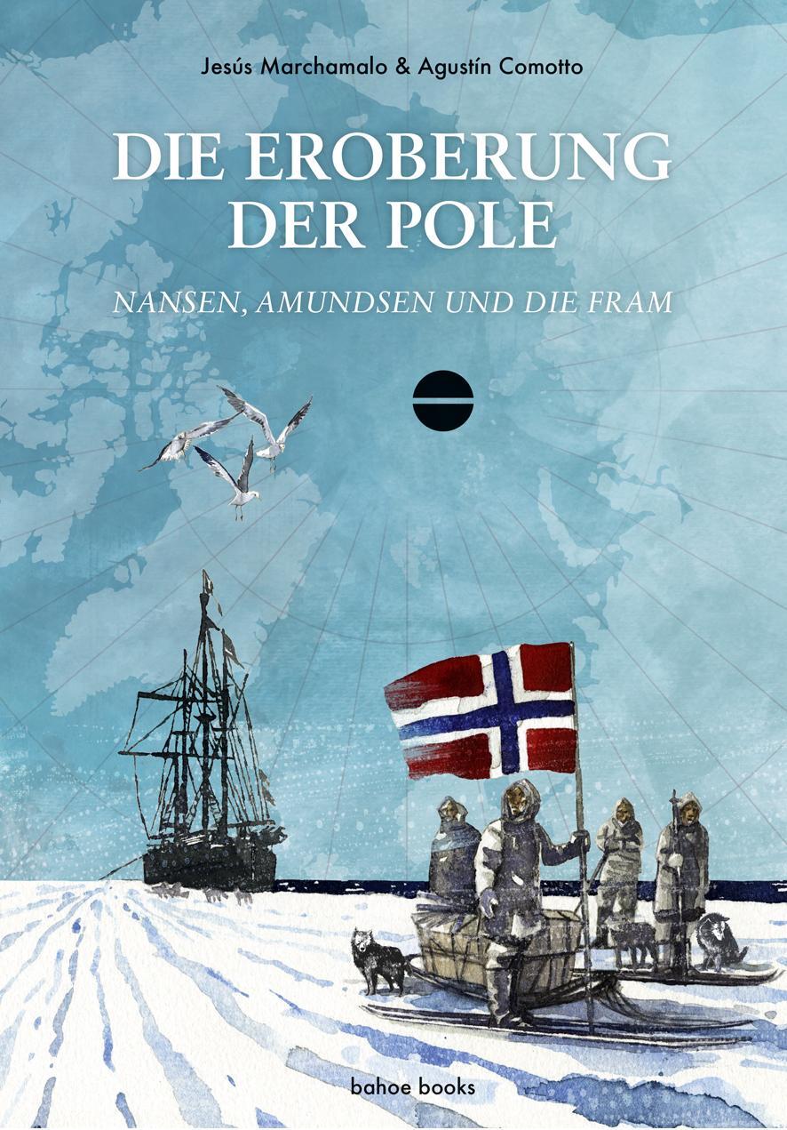 Cover: 9783903290518 | Die Eroberung der Pole | Nansen, Amundsen und die Fram | Marchamalo
