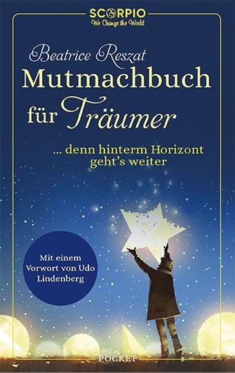 Cover: 9783958034075 | Mutmachbuch für Träumer | ... denn hinterm Horizont geht's weiter!