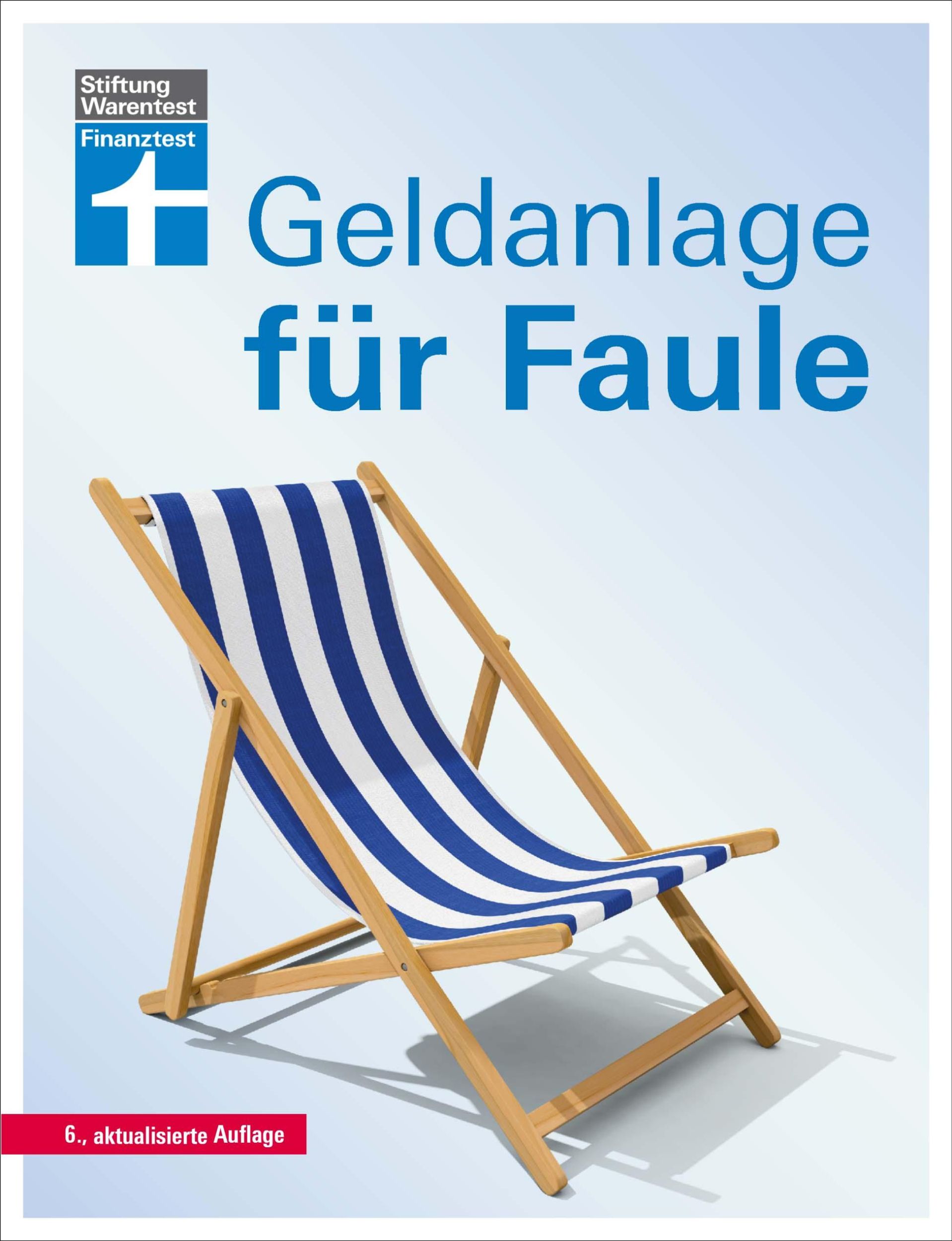 Cover: 9783747103029 | Geldanlage für Faule | 6., aktualisierte Auflage | Sina Groß | Buch