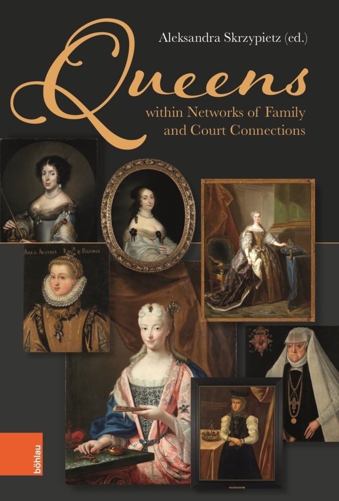 Cover: 9783412523909 | Queens within Networks of Family and Court Connections | Skrzypietz