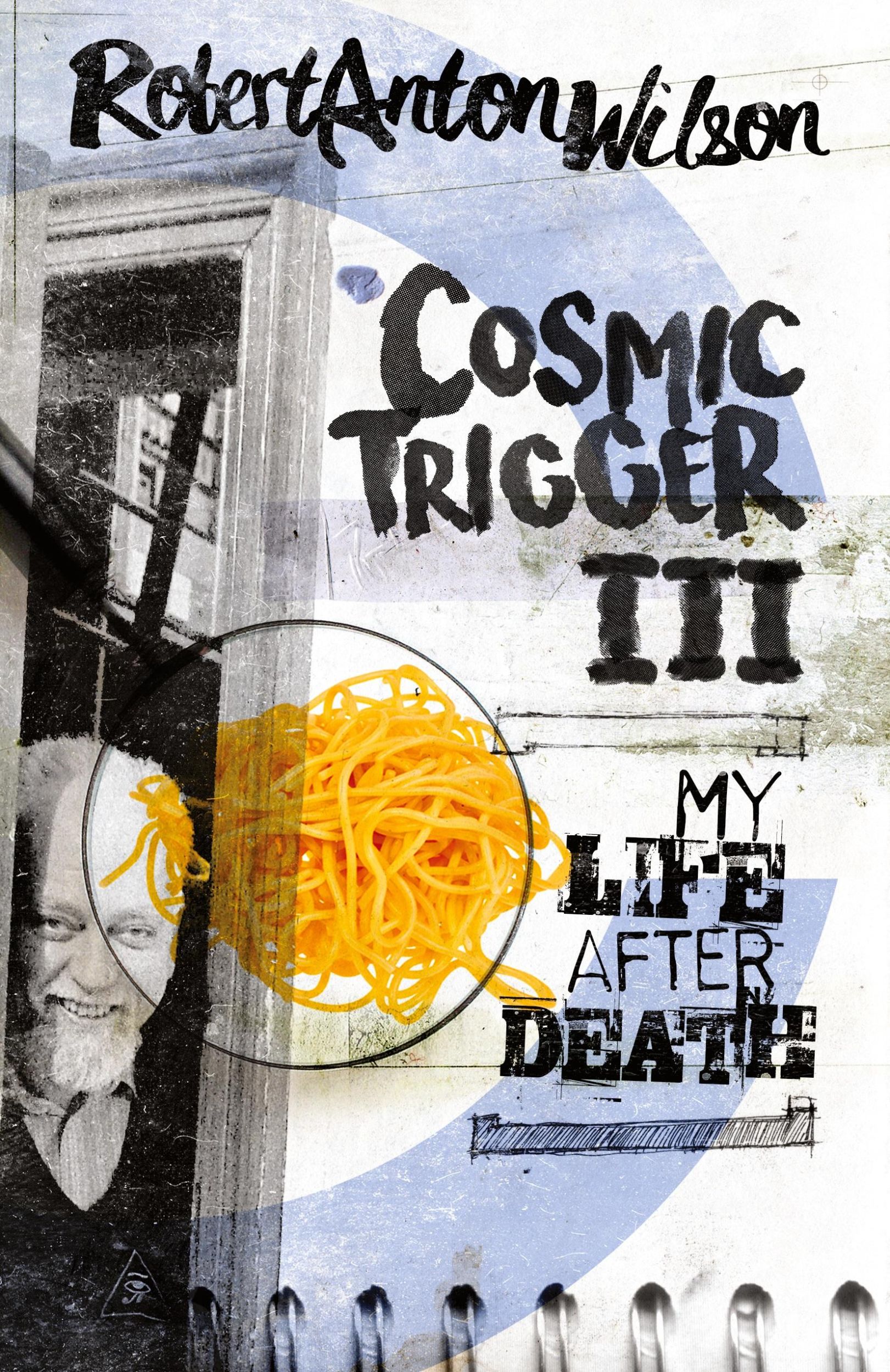 Cover: 9780998713472 | Cosmic Trigger III | My Life After Death | Robert Anton Wilson | Buch