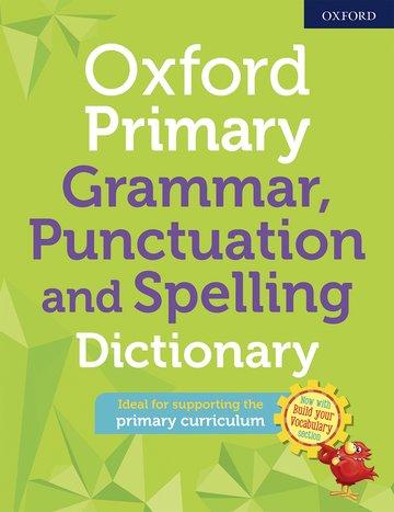 Cover: 9780192776563 | Oxford Primary Grammar Punctuation and Spelling Dictionary | Editor