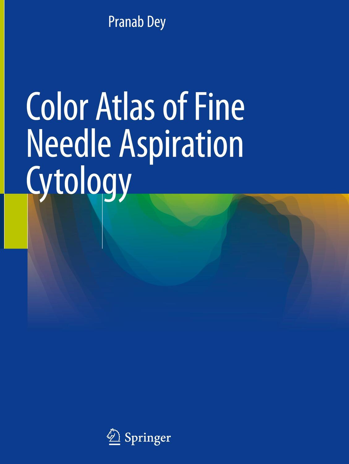 Cover: 9789811580321 | Color Atlas of Fine Needle Aspiration Cytology | Pranab Dey | Buch