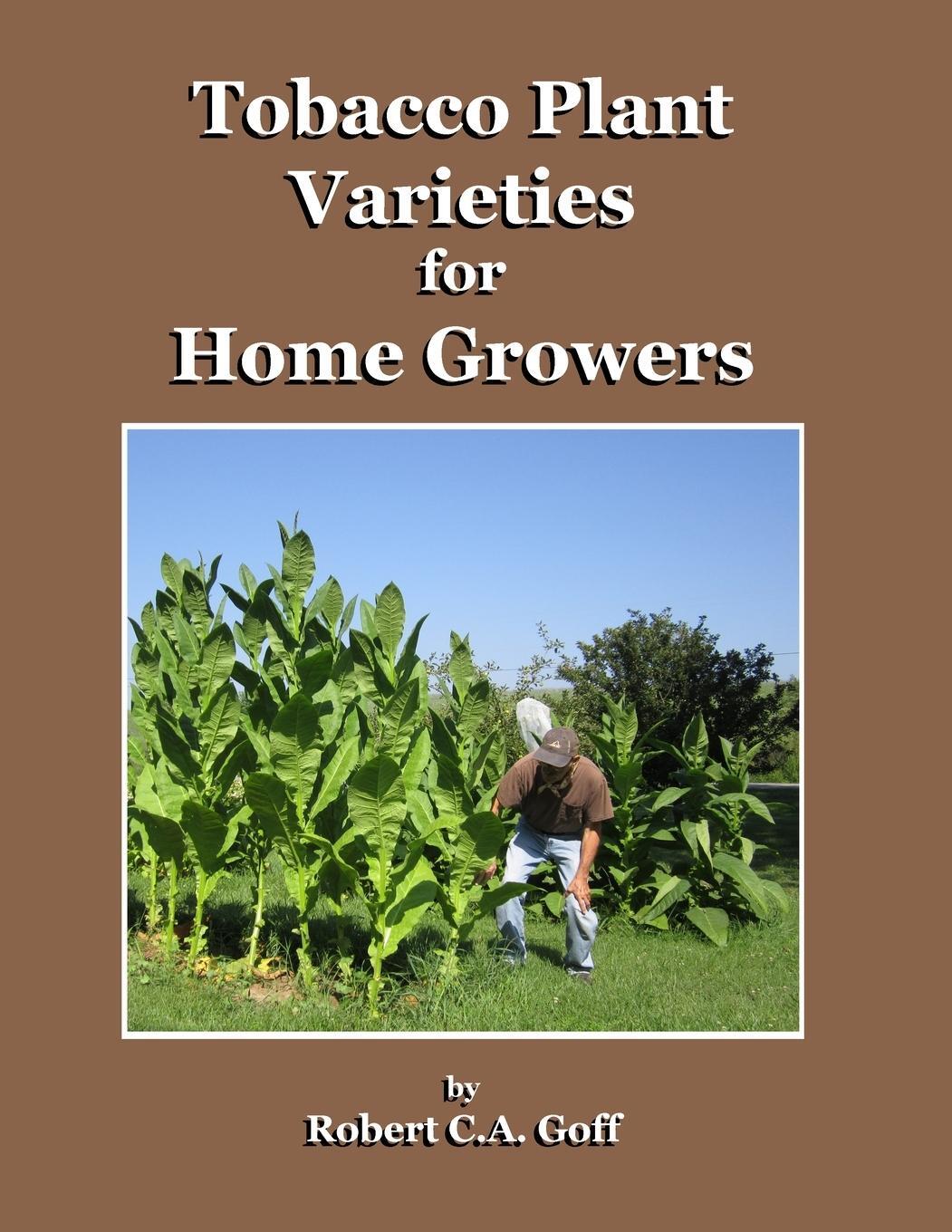 Cover: 9798986772806 | Tobacco Plant Varieties for Home Growers | Robert C. A. Goff | Buch