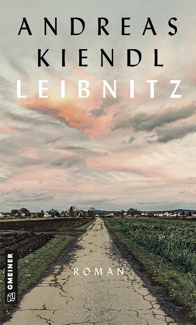 Cover: 9783839224946 | Leibnitz | Roman | Andreas Kiendl | Buch | 2019 | Gmeiner-Verlag