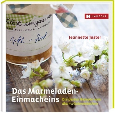 Cover: 9783775006743 | Das Marmeladen-Einmacheins | Jeannette Jaster | Buch | 72 S. | Deutsch