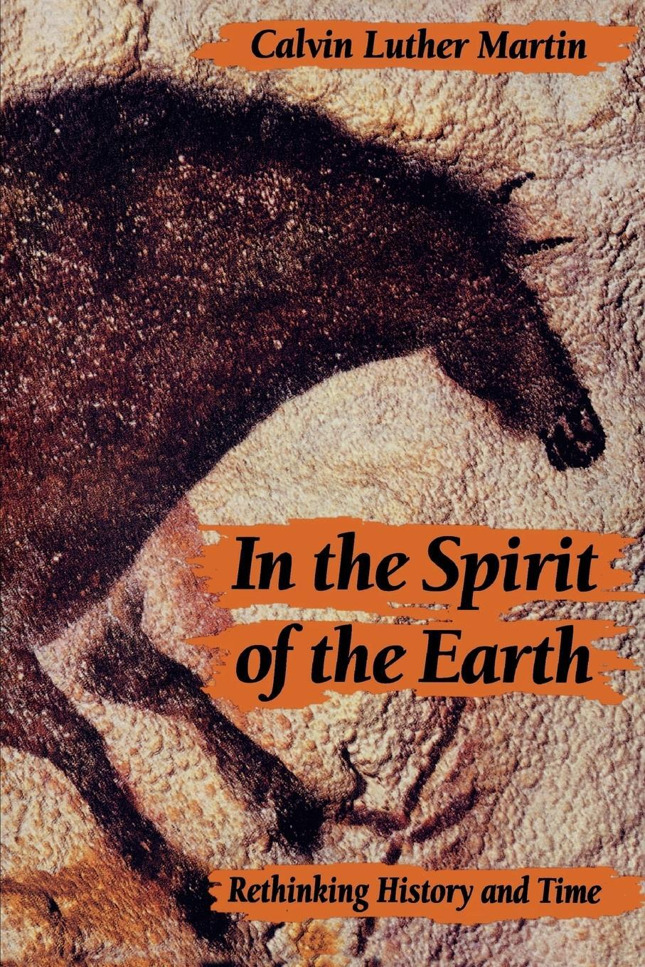 Cover: 9780801847097 | In the Spirit of the Earth | Rethinking History and Time | Martin
