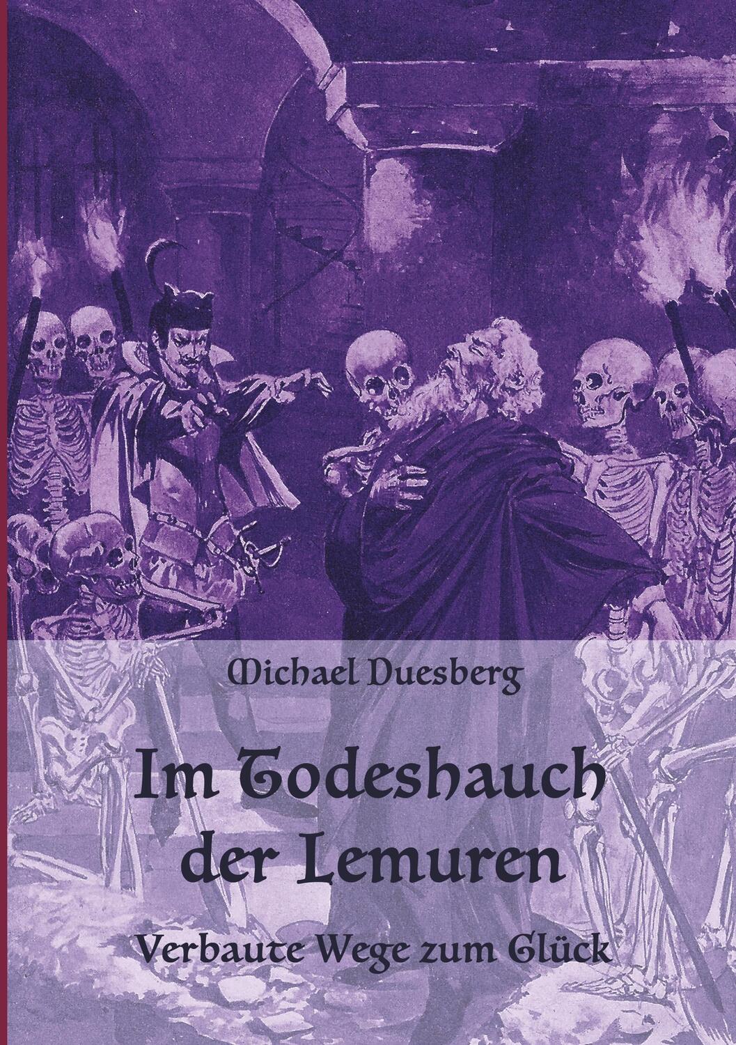 Cover: 9783743912069 | IM TODESHAUCH DER LEMUREN | Verbaute Wege zum Glück | Michael Duesberg