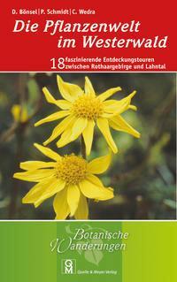 Cover: 9783494015309 | Die Pflanzenwelt im Westerwald | Dirk Bönsel (u. a.) | Taschenbuch
