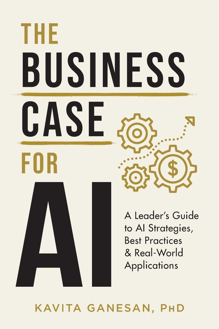 Cover: 9781544528724 | The Business Case for AI | Kavita Ganesan | Taschenbuch | Paperback