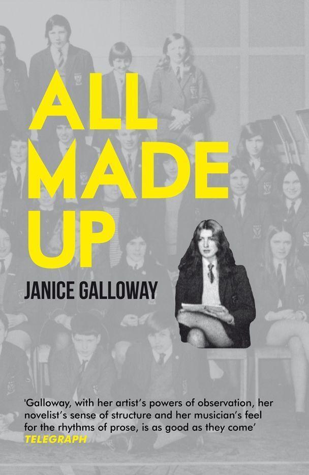 Cover: 9781847083272 | All Made Up | Janice Galloway | Taschenbuch | Kartoniert / Broschiert