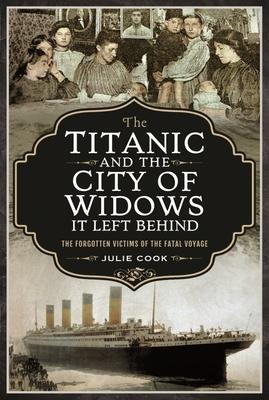 Cover: 9781399003469 | The Titanic and the City of Widows it left Behind | Cook Julie | Buch