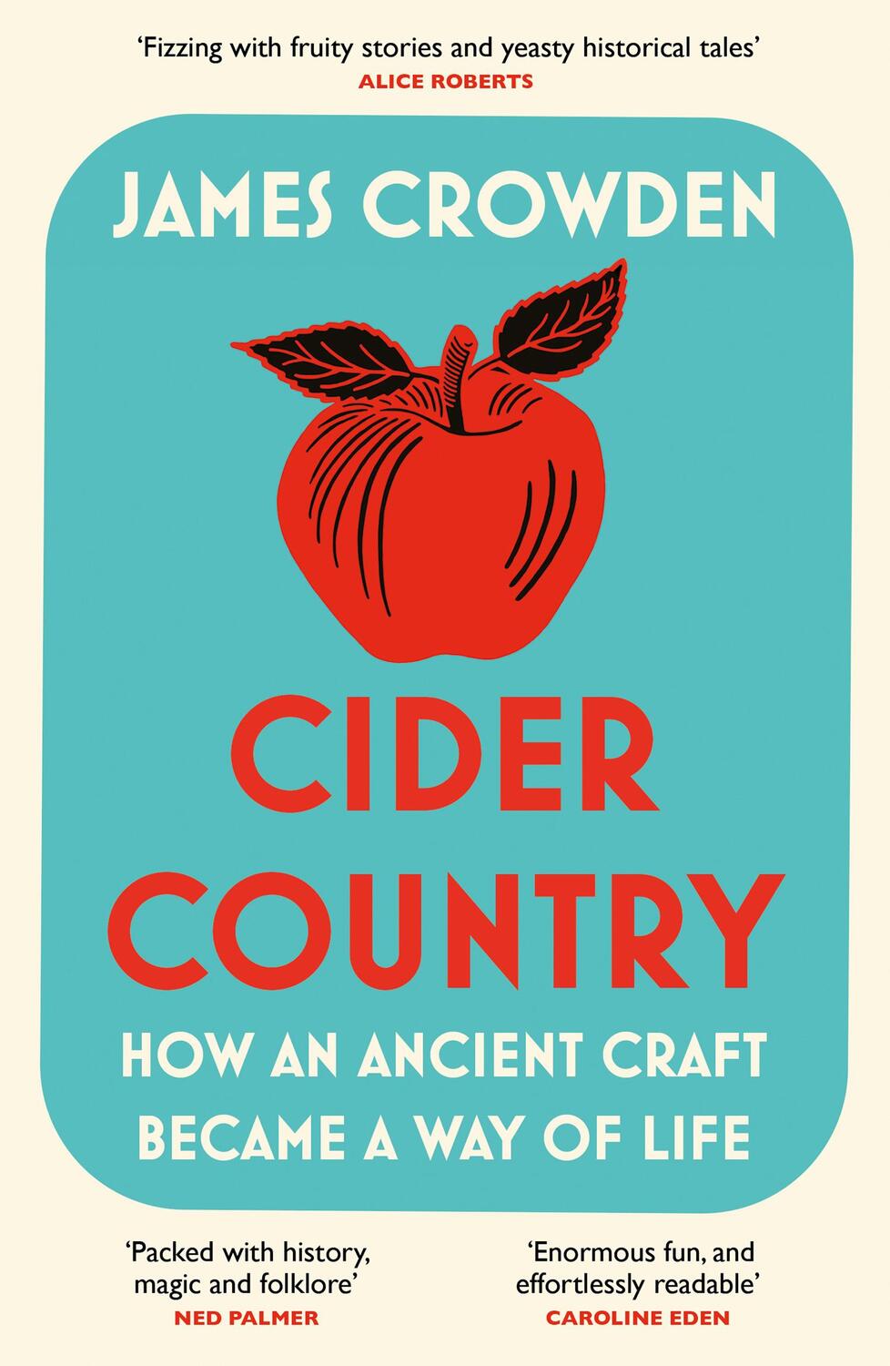 Cover: 9780008393571 | Cider Country | How an Ancient Craft Became a Way of Life | Crowden