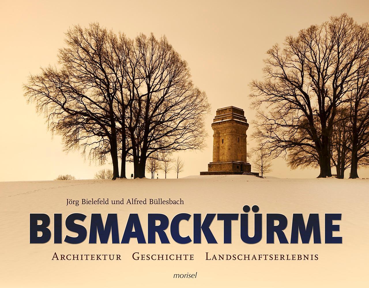 Cover: 9783943915082 | Bismarcktürme | Architektur - Geschichte - Landschaftserlebnis | Buch