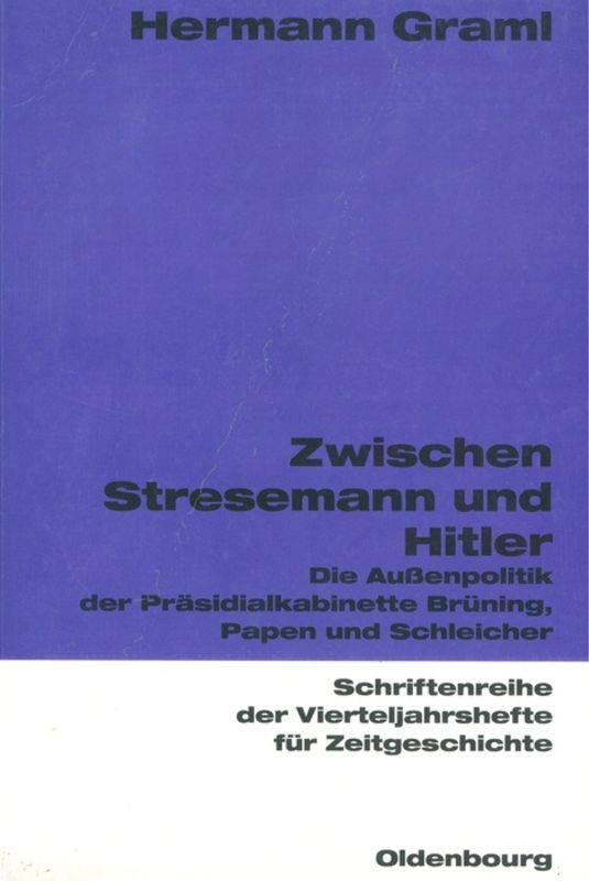 Cover: 9783486645835 | Zwischen Stresemann und Hitler | Hermann Graml | Taschenbuch | ISSN