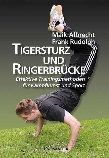 Cover: 9783938305737 | Tigersturz und Ringerbrücke | Maik Albrecht (u. a.) | Taschenbuch