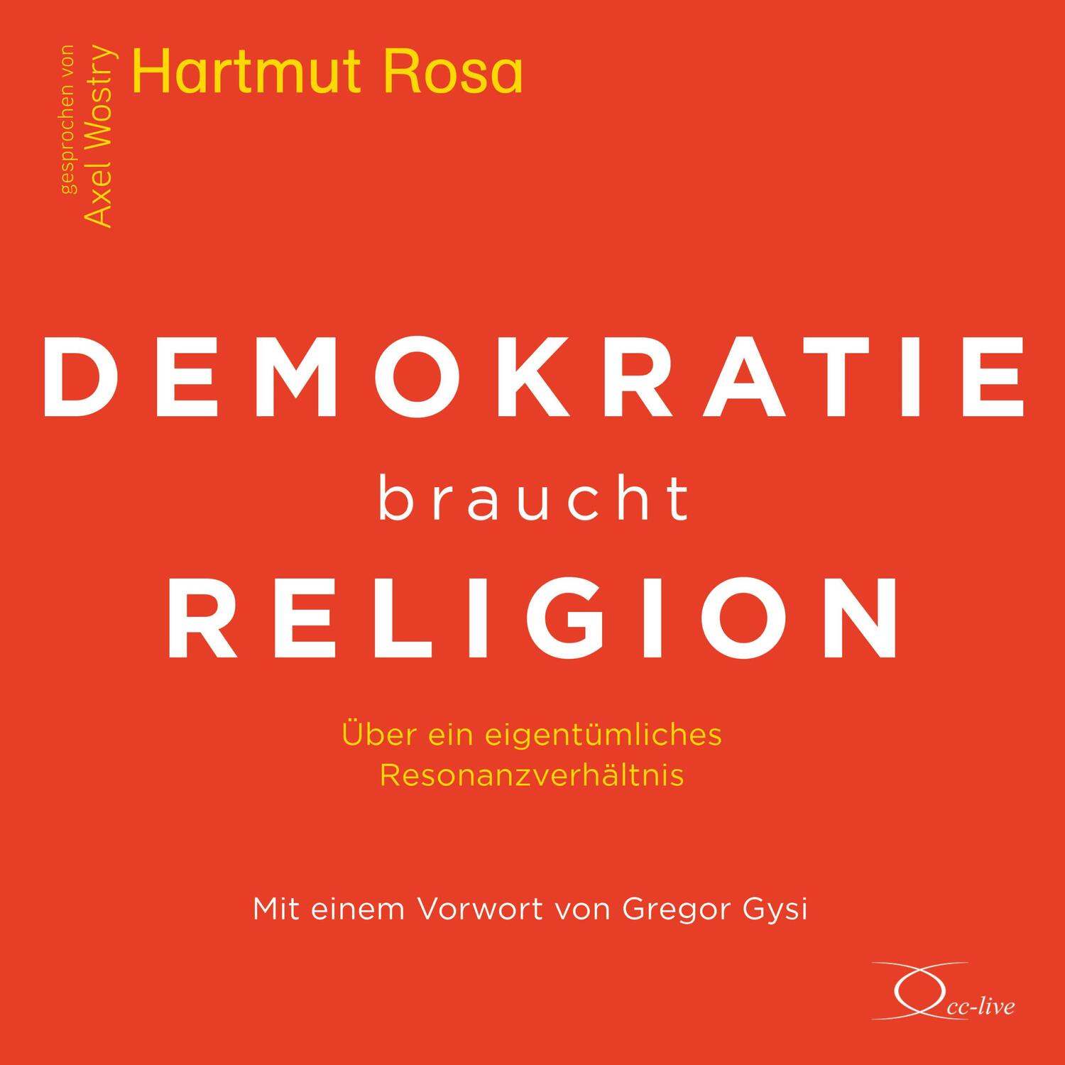 Cover: 9783956164576 | Demokratie braucht Religion | Hartmut Rosa | Audio-CD | 1 Audio-CD