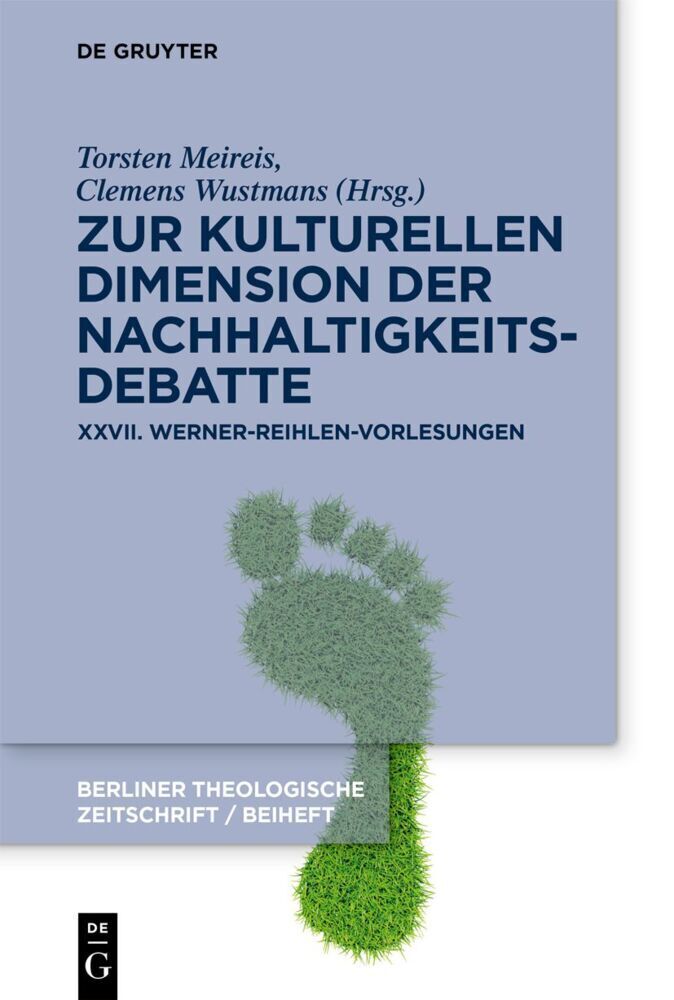 Cover: 9783110712988 | Zur kulturellen Dimension der Nachhaltigkeitsdebatte | Meireis (u. a.)