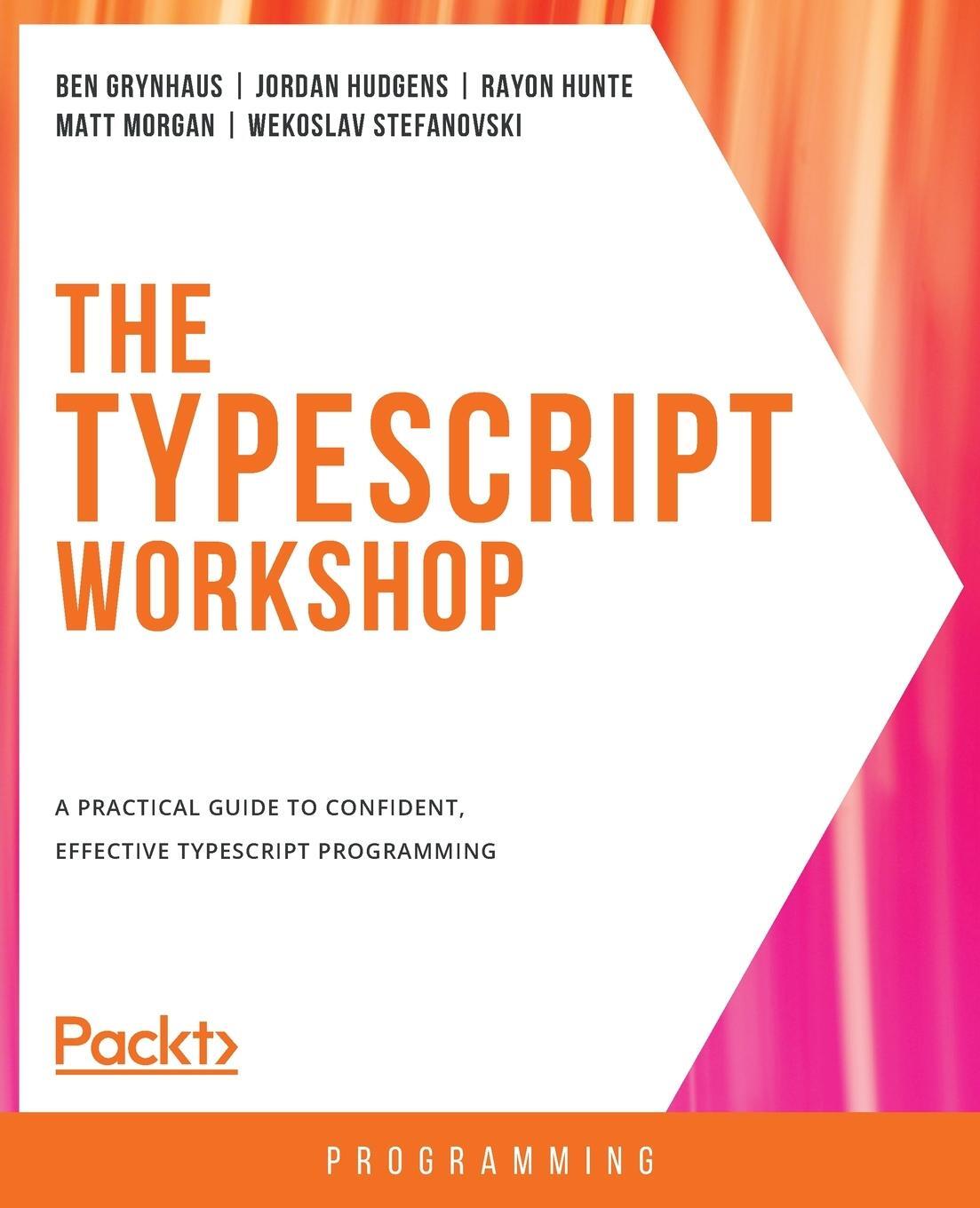 Cover: 9781838828493 | The TypeScript Workshop | Ben Grynhaus (u. a.) | Taschenbuch | 2021