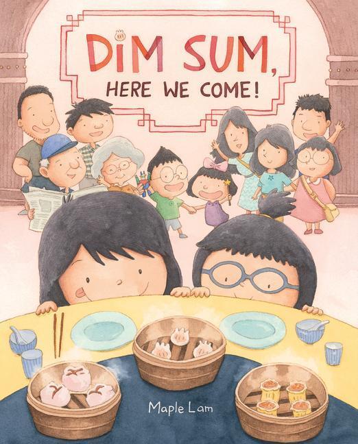 Cover: 9780062396983 | Dim Sum, Here We Come! | Maple Lam | Buch | Gebunden | Englisch | 2023