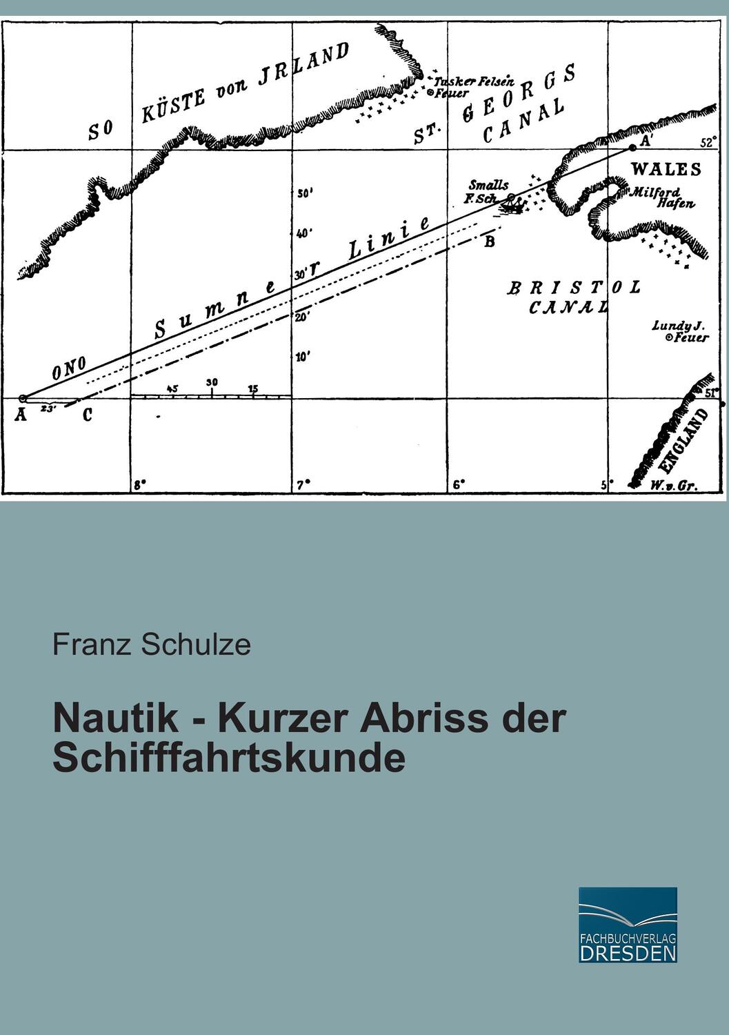 Cover: 9783956925559 | Nautik - Kurzer Abriss der Schifffahrtskunde | Franz Schulze | Buch
