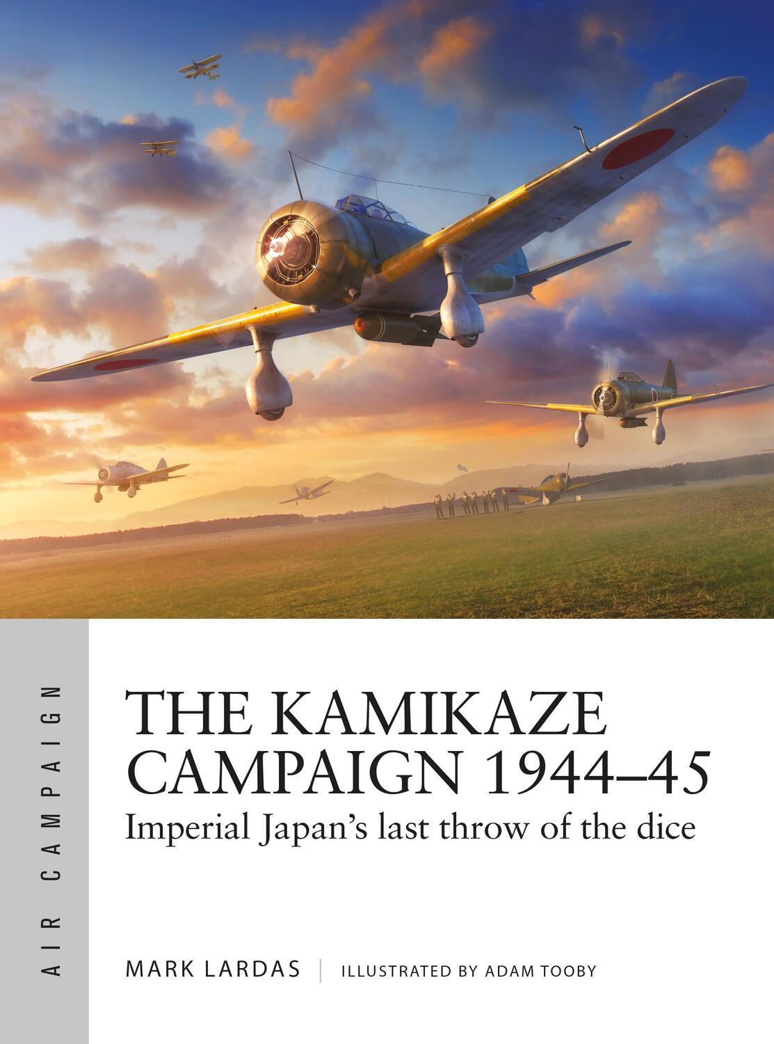 Cover: 9781472848444 | The Kamikaze Campaign 1944-45 | Mark Lardas | Taschenbuch | Englisch