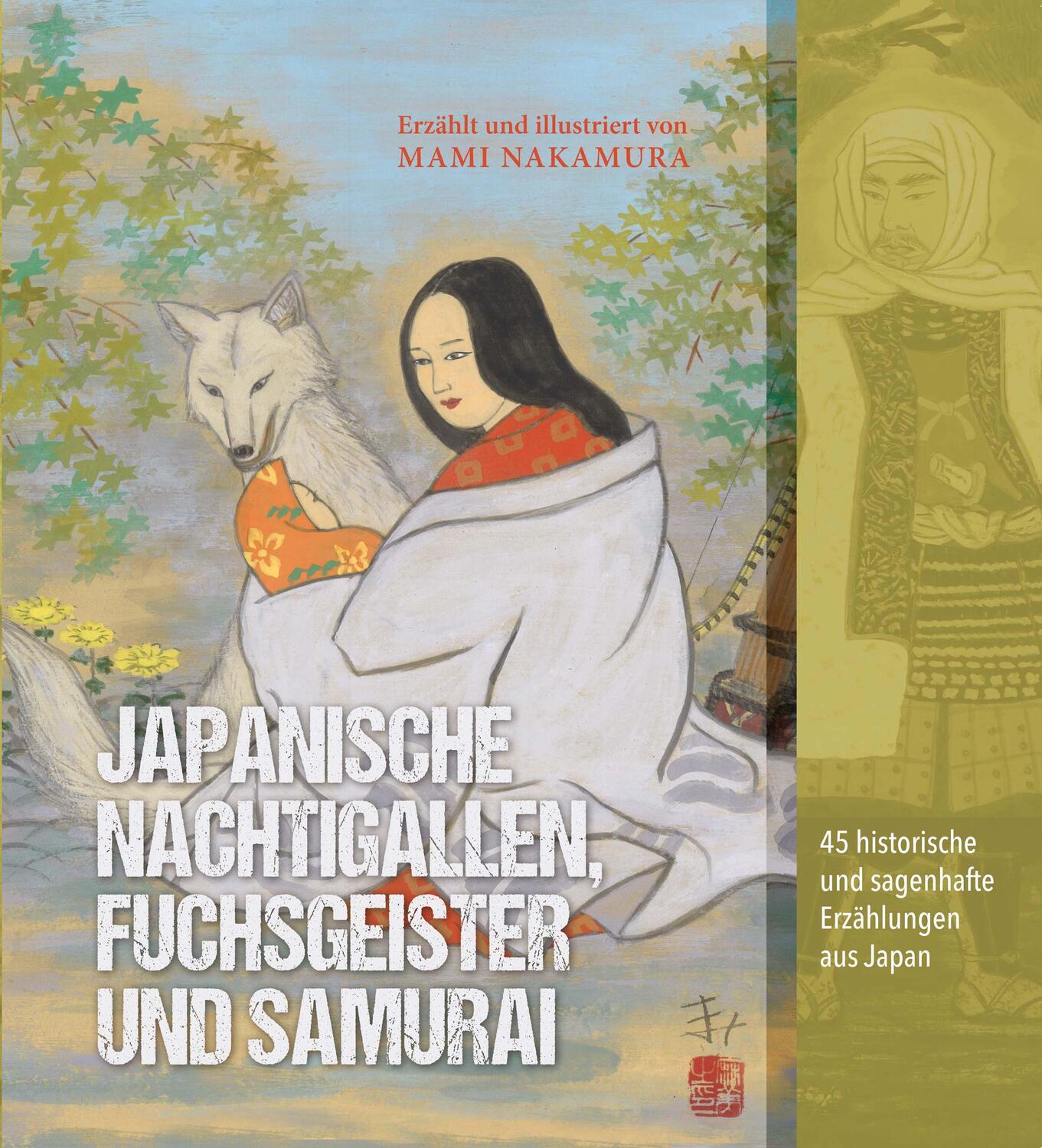 Cover: 9783862056552 | Japanische Nachtigallen, Fuchsgeister und Samurai | Mami Nakamura