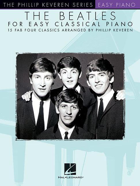 Cover: 9781495089145 | The Beatles for Easy Classical Piano: The Phillip Keveren Series