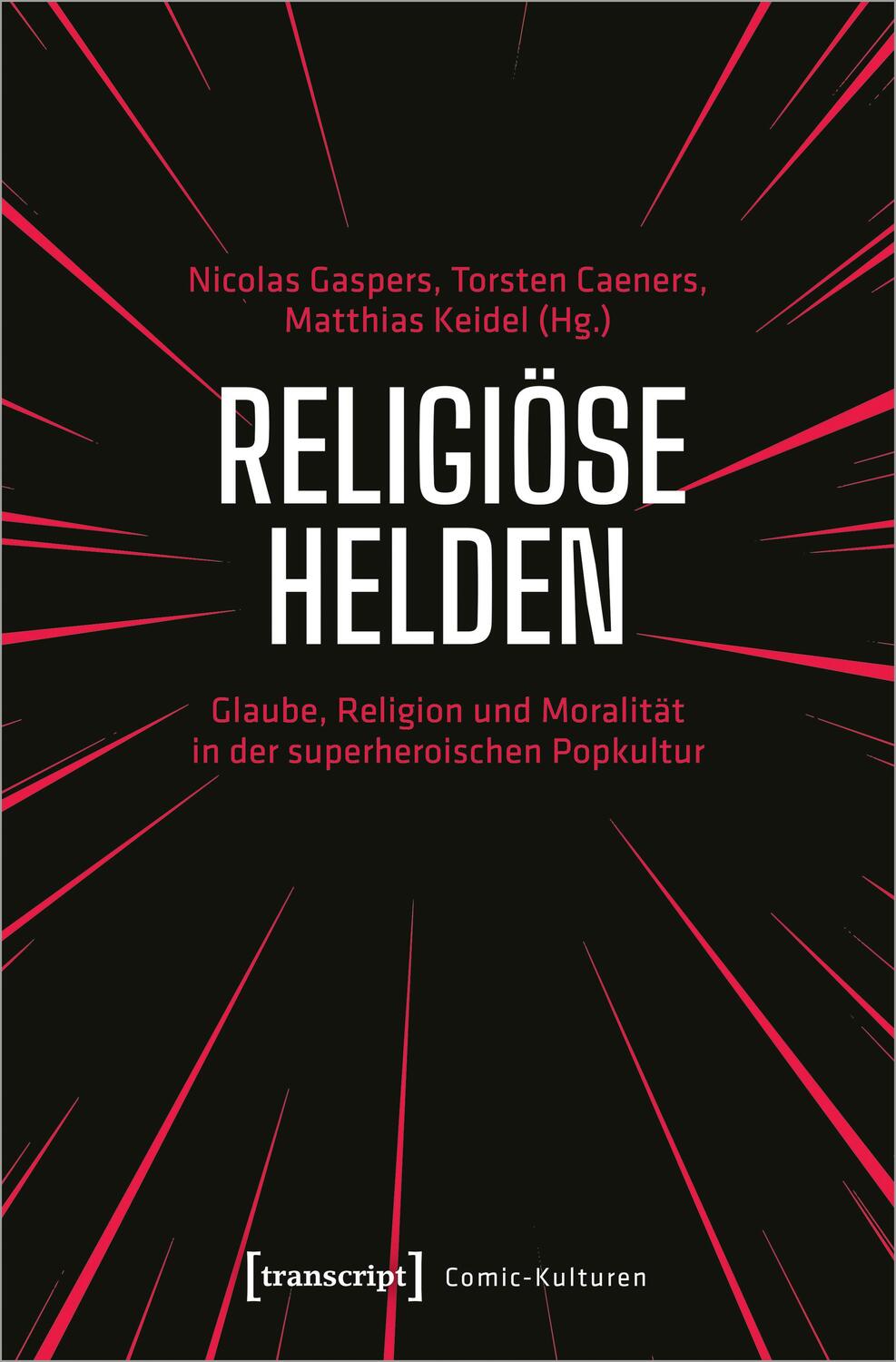 Cover: 9783837660906 | Religiöse Helden | Nicolas Gaspers (u. a.) | Taschenbuch | 220 S.