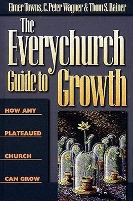 Cover: 9780805401929 | The Everychurch Guide to Growth | How Any Plateaued Church Can Grow