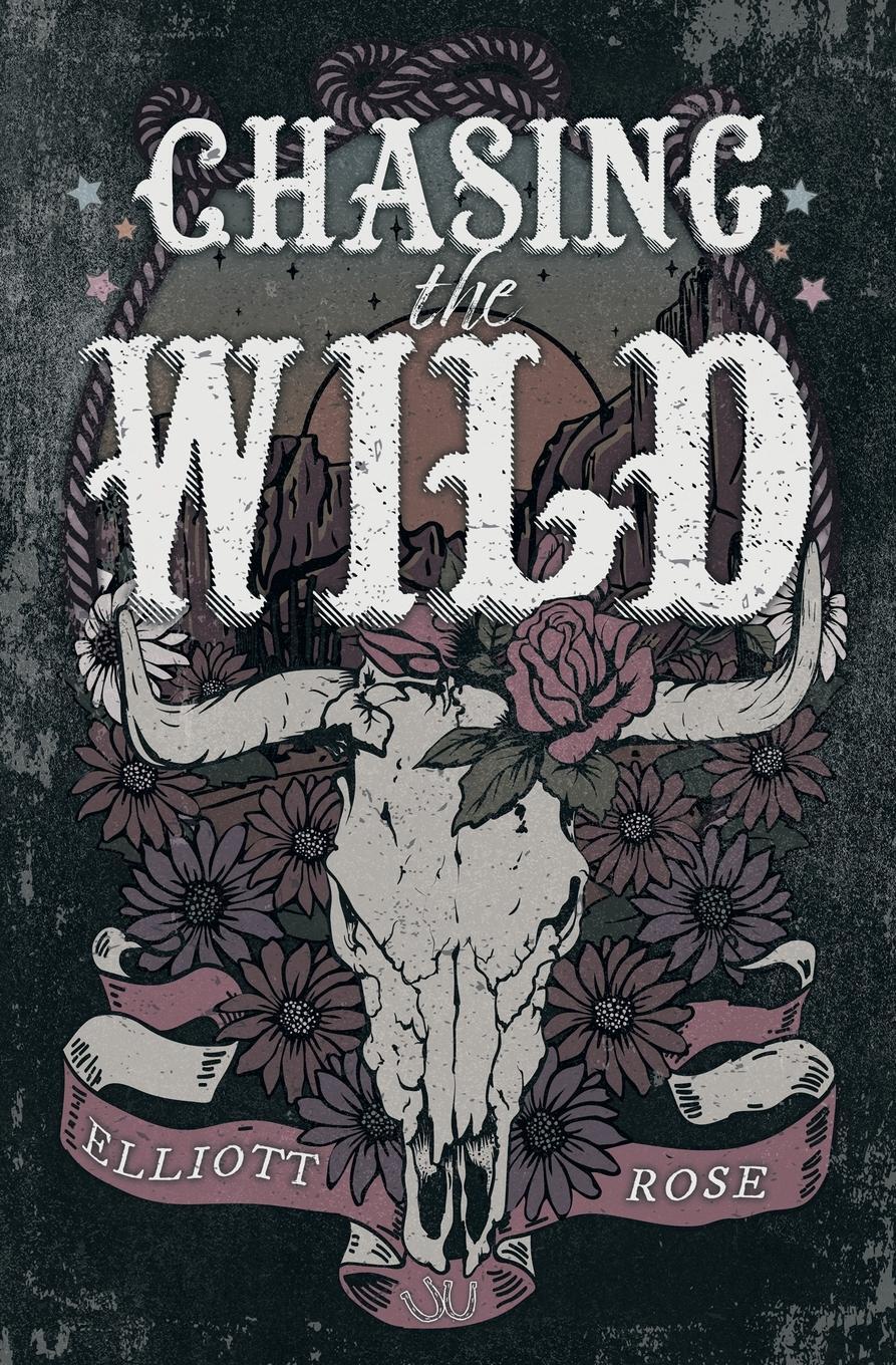 Cover: 9781991281135 | Chasing The Wild | Elliott Rose | Taschenbuch | Crimson Ridge | 2024