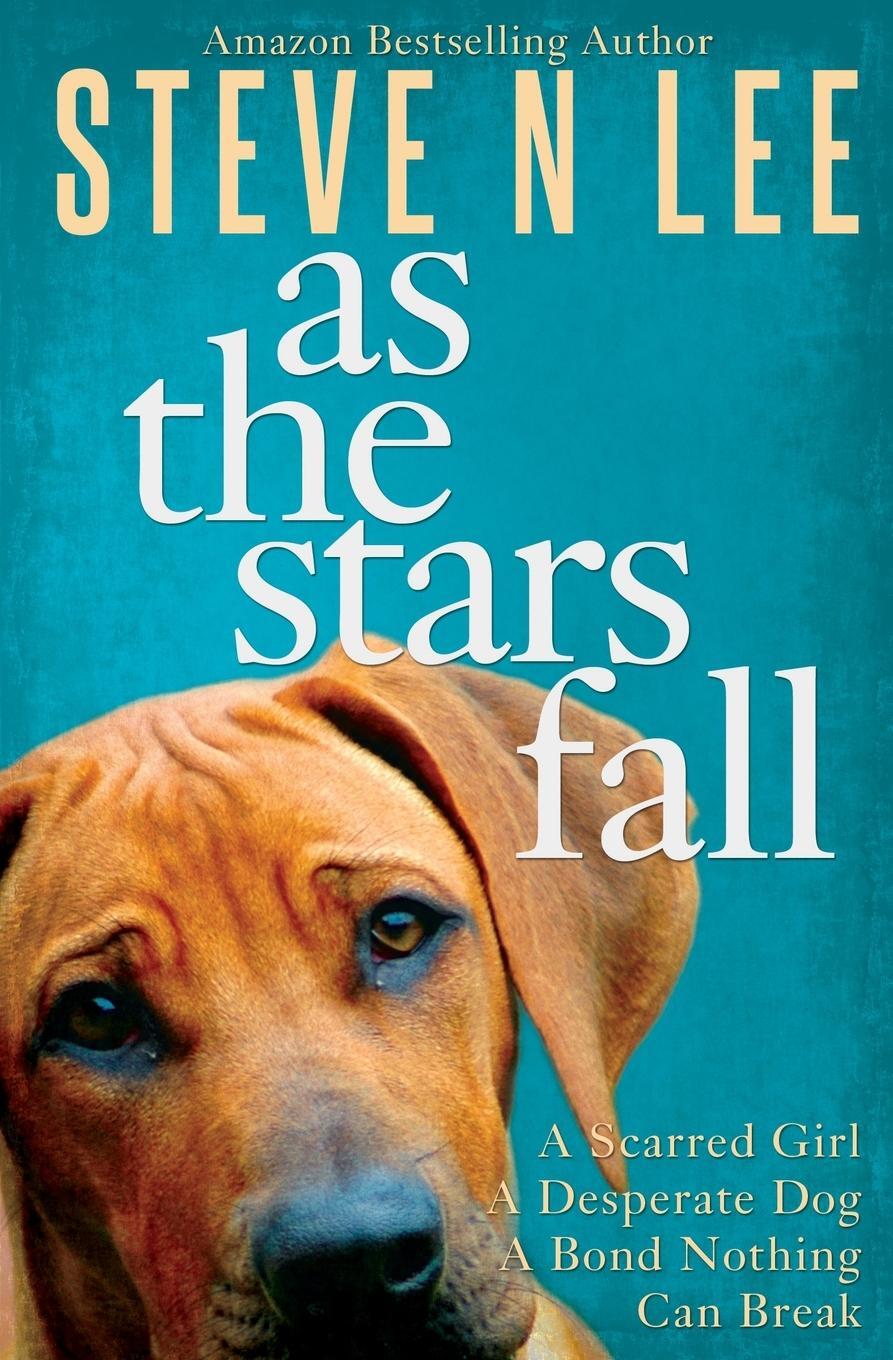 Cover: 9780955652554 | As The Stars Fall | A Book for Dog Lovers | Steve N Lee | Taschenbuch
