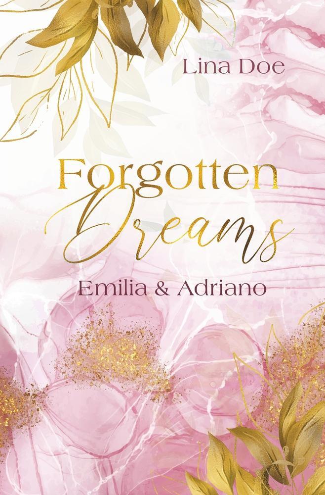 Cover: 9783754655252 | Forgotten Dreams - Emilia &amp; Adriano | Lina Doe | Taschenbuch | 232 S.