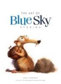 Cover: 9781783293544 | The Art of Blue Sky Studios | Jake S. Friedman | Buch | Englisch