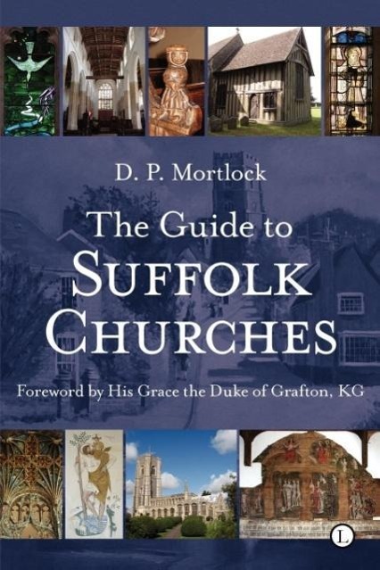 Cover: 9780718830762 | The Guide to Suffolk Churches | D.P. Mortlock | Taschenbuch | Englisch