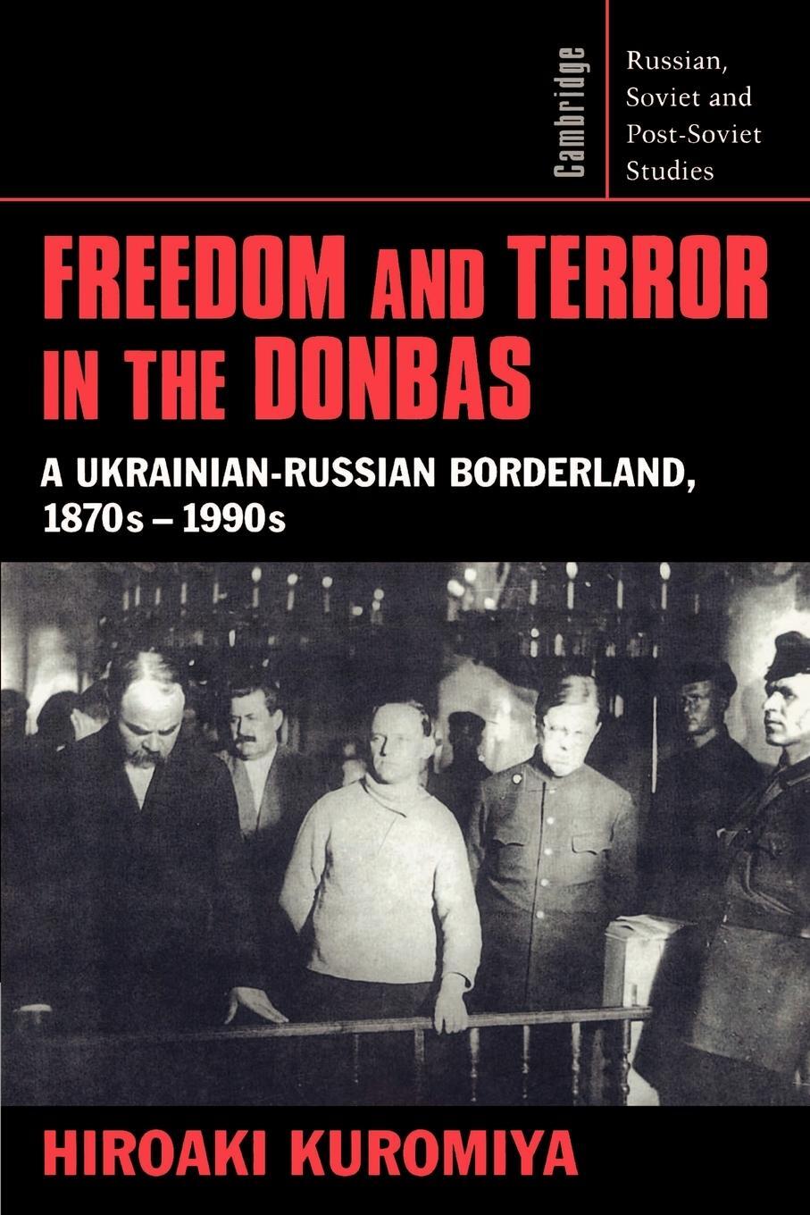 Cover: 9780521526081 | Freedom and Terror in the Donbas | Hiroaki Kuromiya | Taschenbuch
