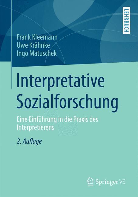 Cover: 9783531174938 | Interpretative Sozialforschung | Frank Kleemann (u. a.) | Taschenbuch