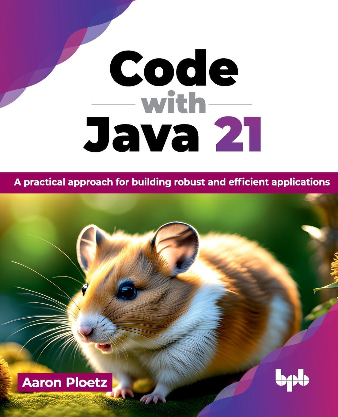 Cover: 9789355519993 | Code with Java 21 | Aaron Ploetz | Taschenbuch | Paperback | Englisch