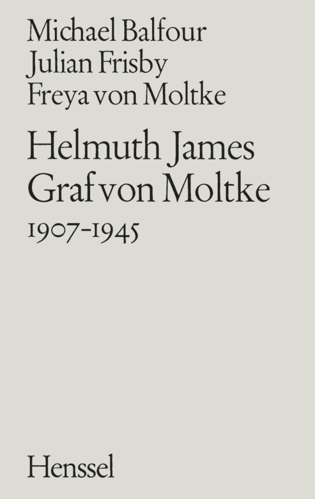 Cover: 9783257060867 | Helmuth James Graf von Moltke 1907-1945 | Michael Balfour (u. a.)